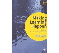 Making Learning Happen: A Guide for Post-Compulsory Education