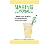 Making Lemonade Martin L Mazorra (Auteur)