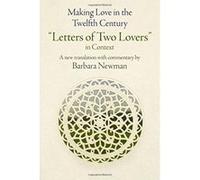 Making Love in the Twelfth Century: ""Letters of Two Lovers"" in Context (The Middle Ages Series) - [Livre en VO] Barbara Newman (Auteur)