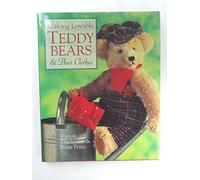 Making Loveable Teddy Bears & Their Clothes