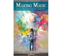 Making Magic Intentional Moments for Educating Young Children - Manuel Kichi Wong - Tellwell Talent - Livre en Anglais Manuel Kichi WongManuel Kichi Wong (Auteur)