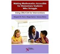 Making Mathematics Accessible For Elementary Students Who Struggle