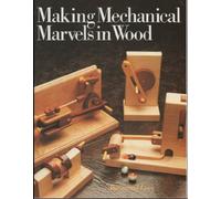 Making Mechanical Marvels in Wood