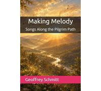 Making Melody: Songs Along the Pilgrim Path