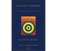 Making Mockery, Classical Culture and Society Series Ralph Mark Rosen (Auteur)
