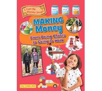 Making Money: From Doing Chores to Going to Work