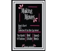 Making Moves Rose's Story! Vol 5 Collection Of An Alter Ego Series! Paperback Book By Carla M Cuffee