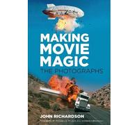 Making Movie Magic: The Photographs