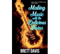 Making Music with the Delicious Twins