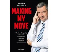 Making My Move: The Autobiography of a Chess Grandmaster and Fide Executive
