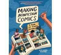 Making Nonfiction Comics: The Guide for Graphic Narrative