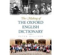 Making Of The Oxford English Dictionary Peter Gilliver, (Auteur)