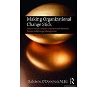 Making Organizational Change Stick