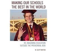 Making our Schools the Best in the World by M. Scott Norton M. Scott Norton (Auteur)