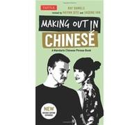 Making Out in Chinese by Ray DanielsHaiyan SituJiageng Fan Ray Daniels, Situ Haiyan (Auteur)