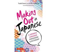 Making Out in Japanese (New Edition) /anglais