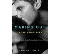 Making Out in the Mainstream - [Livre en VO] Vincent Doyle (Auteur)