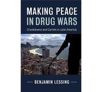 Making Peace In Drug Wars Benjamin University Of Chicago Lessing, (Auteur)