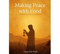 Making Peace with Food: A Gentle Healing Journey Coloring Book for Emotional Wellness and Self-Compassion