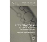 Making Peace Work, Studies in Development Economics and Policy