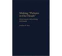 Making Pictures in Our Heads, Praeger Series in Political Communication Jonathan W. Rose (Auteur)