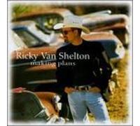 Making Plans by Ricky Van Shelton