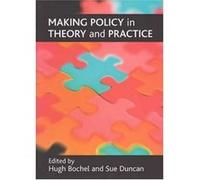 Making Policy in Theory and Practice