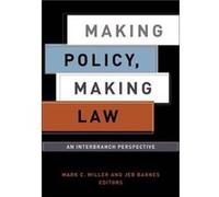Making Policy Making Law Mark C. Miller (Auteur)