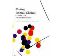 Making Political Choices Allan Kornberg, Harold D. Clarke, Thomas J. Scotto (Auteur)