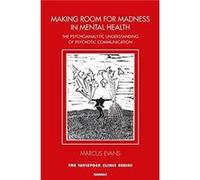 Making Room For Madness In Mental Health Marcus Evans, (Auteur)