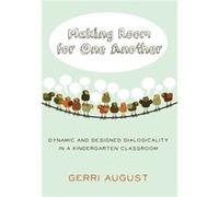 Making Room For One Another: Dynamic And Designed Dialogicality In A Kindergarten Classroom (Rethinking Childhood) (Paperback) Gerri August, (Auteur)