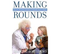 Making Rounds Love, Loss, and Lessons Learned from an Indomitable Woman in Medicine - Sharon L. Hostler - University of Virginia Press - ebook (ePub) - Livre