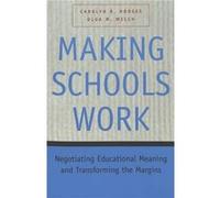 Making Schools Work by Olga M. Welch Carolyn R. Hodges, Olga M. Welch (Auteur)