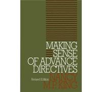 Making Sense of Advance Directives by Nancy M.P. King Nancy M. P. King (Auteur)