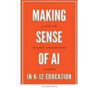 Making Sense Of Ai In K12 Education