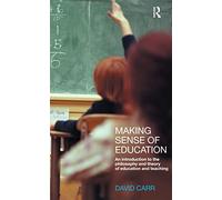 Making Sense of Education: An Introduction to the Philosophy and Theory of Education and Teaching