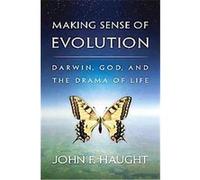 Making Sense of Evolution John F. Haught (Auteur)