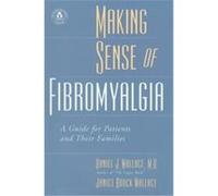 Making Sense of Fibromyalgia Daniel J. Wallace, Janice Brock Wallace (Auteur)