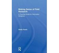 Making Sense Of Field Research
