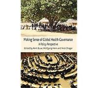 Making Sense Of Global Health Governance