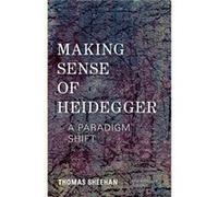 Making Sense of Heidegger by Thomas Sheehan Inconnu (Auteur)