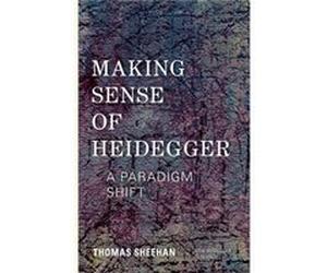 Making Sense of Heidegger by Thomas Sheehan Inconnu (Auteur)