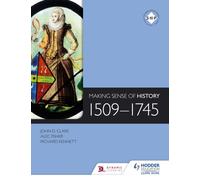 Making Sense Of History: 1509-1745