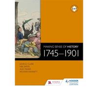 Making Sense Of History 1745-1901