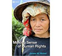 Making Sense of Human Rights James W. Nickel (Auteur)