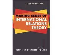 Making Sense of International Relations Theory by Jennifer SterlingFolker Jennifer Sterling - Folker, (Auteur)