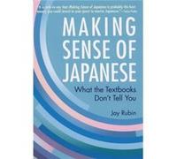 Making Sense Of Japanese: What The Textbooks Don'T Tell You (Paperback) Jay Rubin, (Auteur)