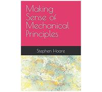 Making Sense Of Mechanical Principles