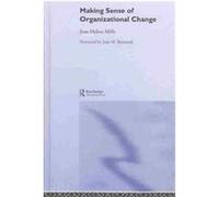 Making Sense of Organizational Change Jean Helms Mills (Auteur)