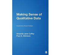 Making Sense of Qualitative Data: Complementary Research Strategies